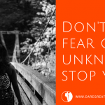 Dare Greatly Coaching | Fear of the unknown
