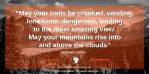 Dare Greatly Coaching | May your trails be crooked