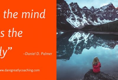Dare Greatly Coaching | As the mind