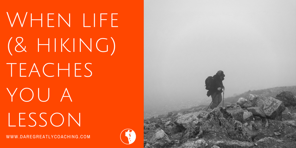 Dare Greatly Coaching | When life teaches you a lesson