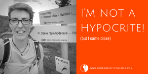 Dare Greatly Coaching | I'm not a hypocrite