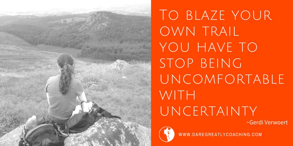 Dare Greatly Coaching | Become comfortable with uncertainty